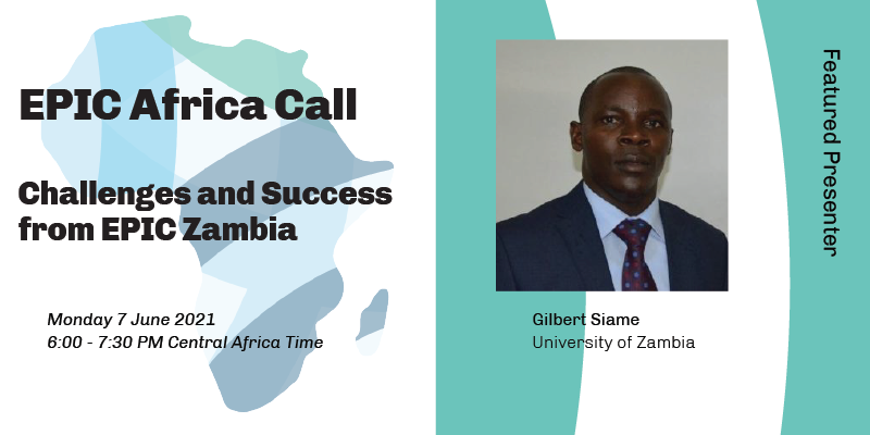 EPIC-Africa Call: Challenges and Successes from EPIC Zambia